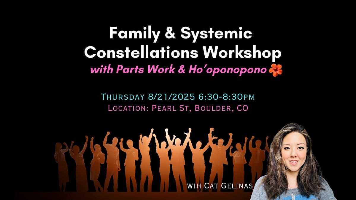 Family & Systemic Contellations with Parts work & Ho'oponopono, 21 August | Event in Boulder | AllEvents