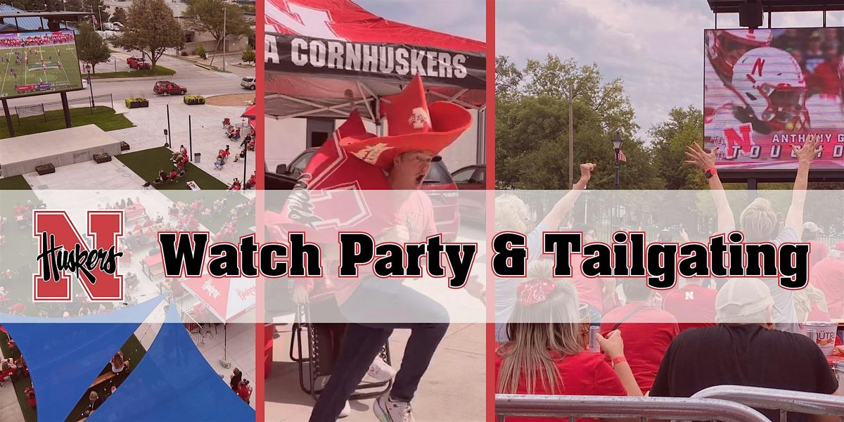 Husker Football Tailgate and Watch Party - NU vs Iowa | Event in Ralston | AllEvents