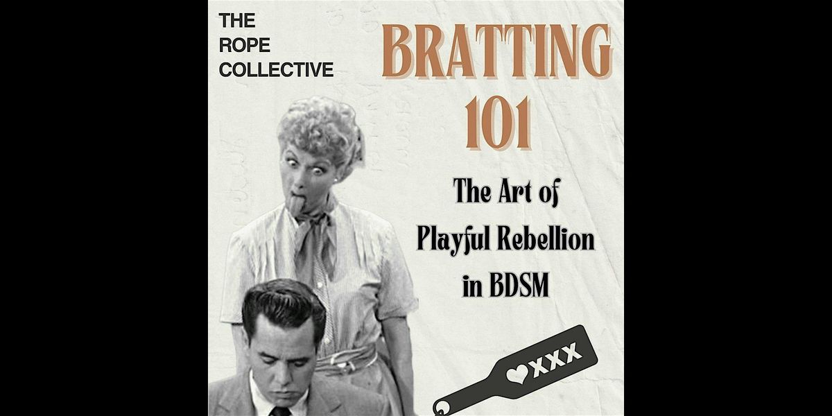 Bratting 101: the art of playful rebellion in bdsm, 4 September | Event in San Diego | AllEvents