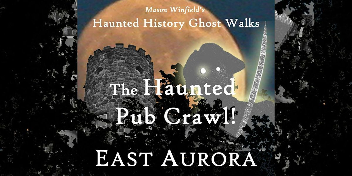 The Haunted Pub Crawl!: East Aurora, 4 October | Event in East Aurora | AllEvents