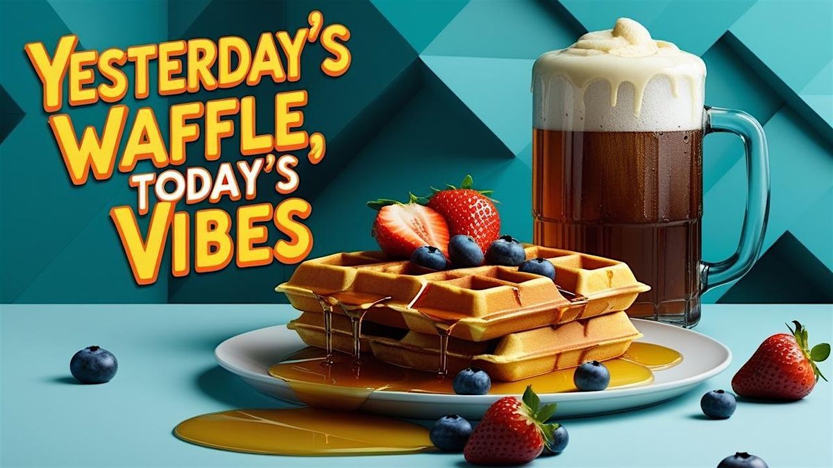 Yesterday's Waffles, Today's Vibes, 5 August | Event in Gurnee | AllEvents