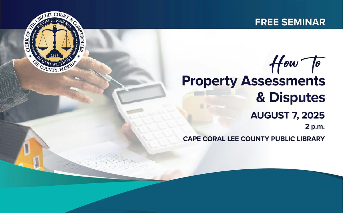 How To - Property Assessments  & Disputes, 7 August | Event in Cape Coral | AllEvents