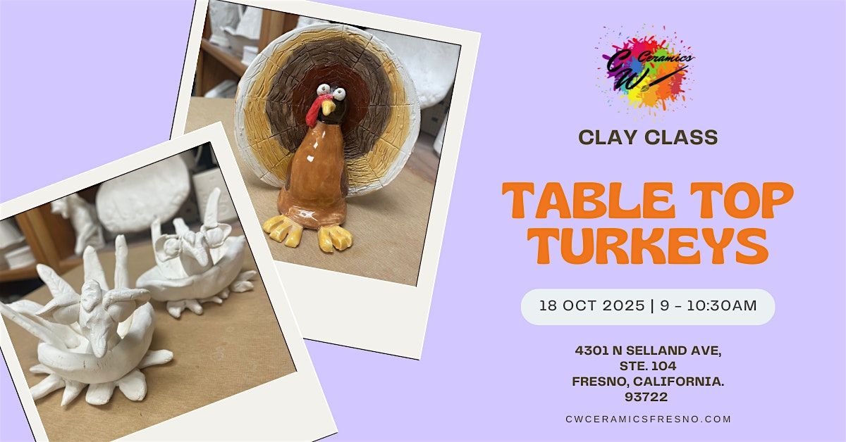 Clay Class: Table Top Turkeys, 18 October | Event in Fresno | AllEvents