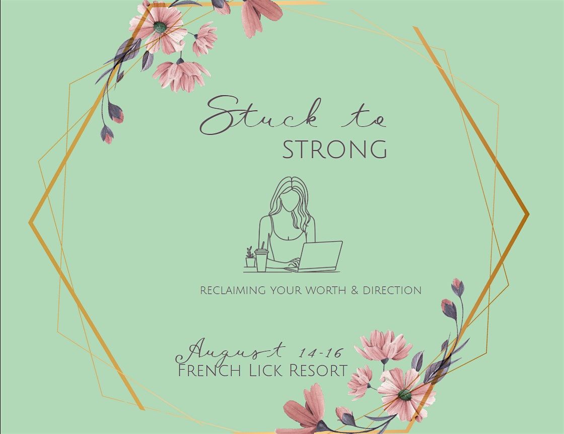 Women's Retreat: Stuck to Strong, 14 August | Event in French Lick | AllEvents