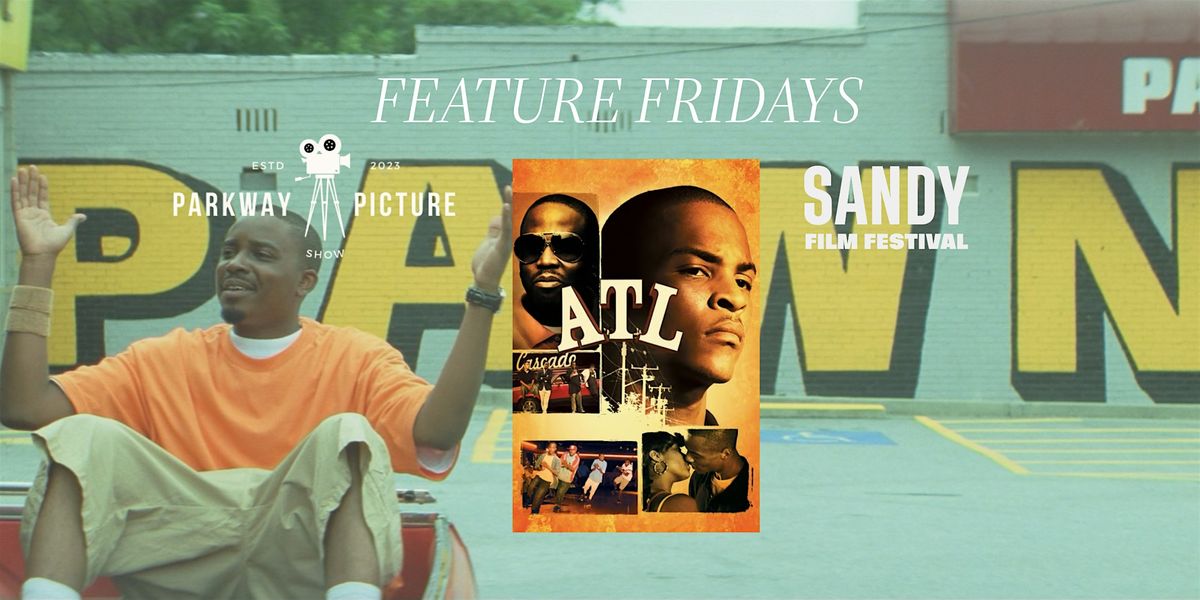 Feature Fridays | ATL (2006), 1 August | Event in Chicago | AllEvents