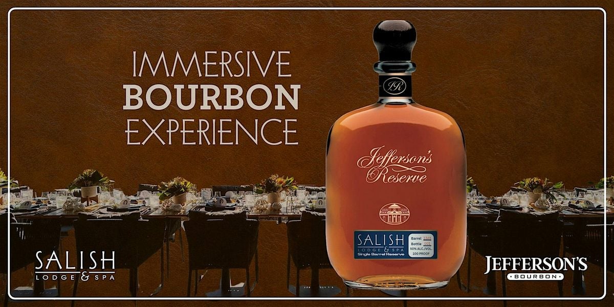 Join Jefferson's Bourbon Founder at Salish for an Immersive Experience, 27 September | Event in Snoqualmie
