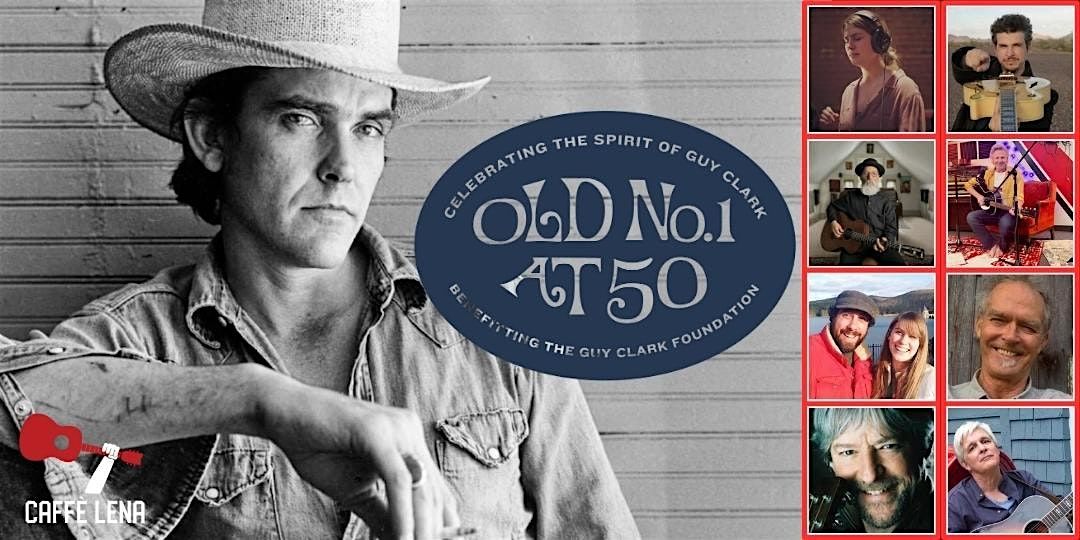 Old No. 1 at 50 – Celebrating the Spirit of Guy Clark, 13 September | Event in Saratoga Springs | AllEvents