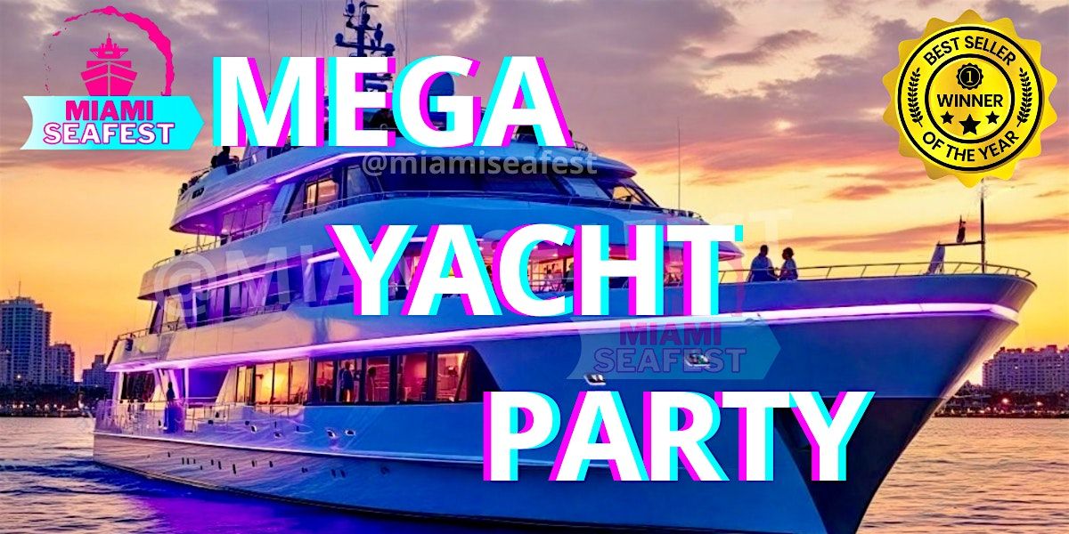 All-Inclusive Mega Yacht Party Miami | Event in Miami | AllEvents