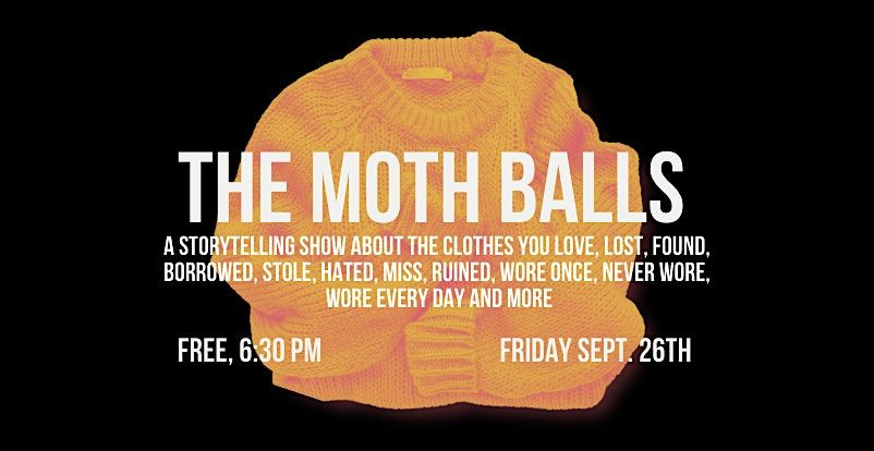 The Moth Balls - A Storytelling Show About Your Clothes, 26 September | Event in Audubon | AllEvents