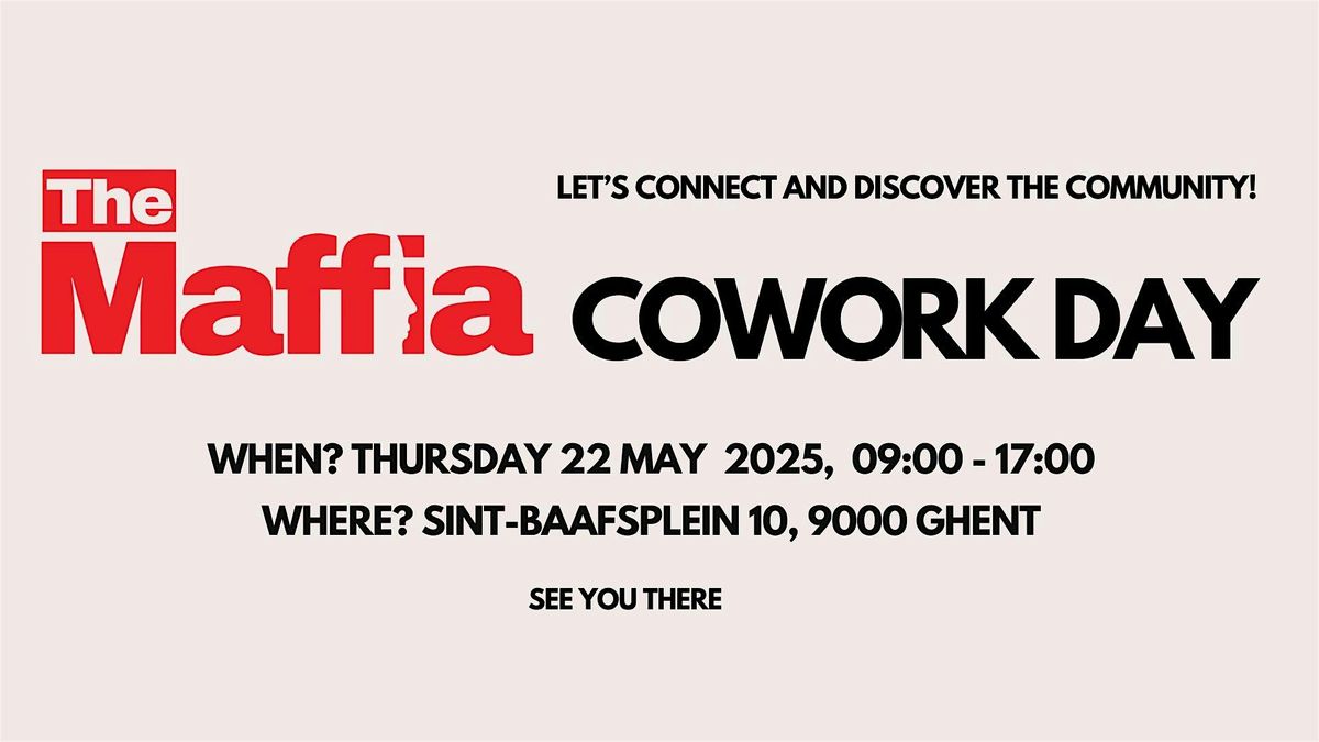 The Maffia Cowork Day, 22 May | Event in Gent | AllEvents