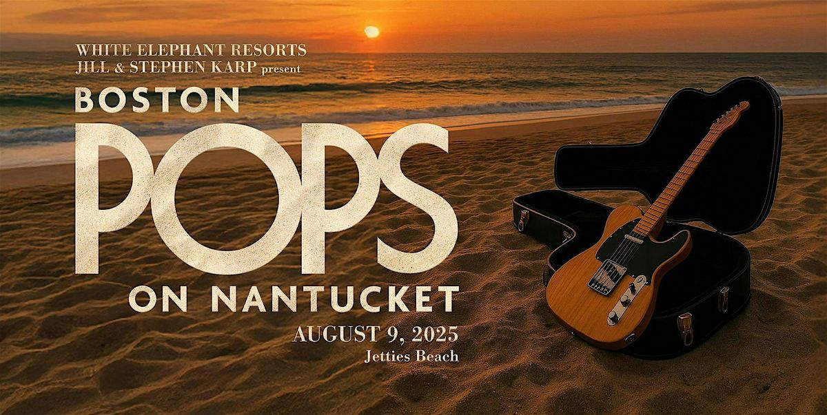Boston Pops on Nantucket | August 9, 2025, 9 August | Event in Nantucket | AllEvents