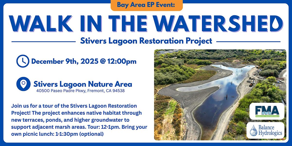 FMA EP Bay Area: Walk in the Watershed - Stivers Lagoon Restoration Project, 9 December | Event in Fremont
