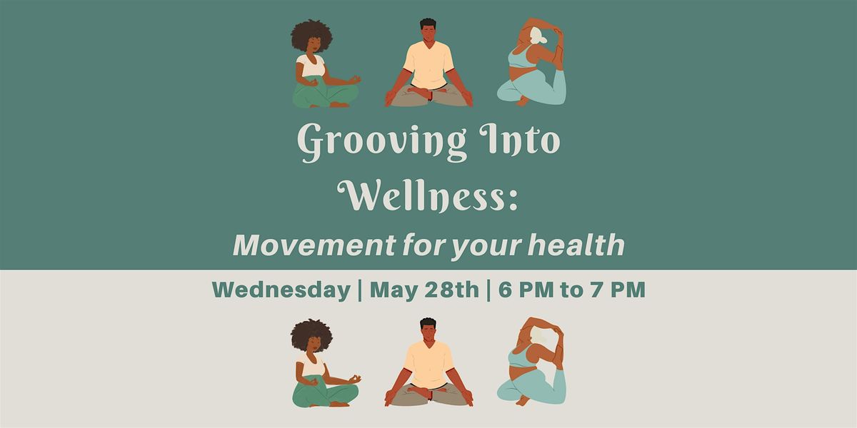 Grooving into Wellness: Movement for your Health, 28 May | Event in Broadview | AllEvents