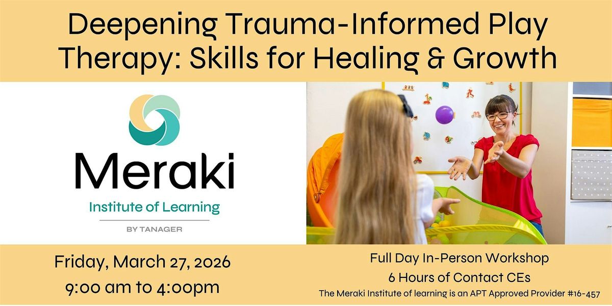 Deepening Trauma-Informed Play Therapy: Skills for Healing & Growth, 27 March | Event in Cedar Rapids