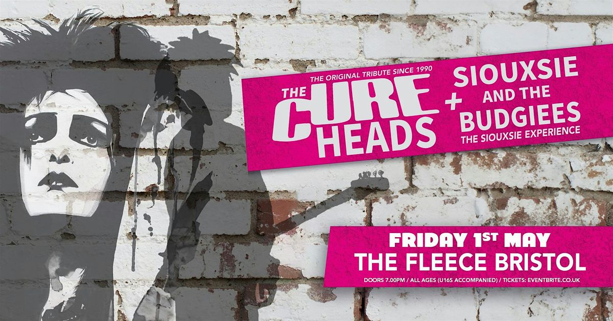 The Cureheads + Siouxsie And The Budgiees, 1 May | Event in Bristol | AllEvents