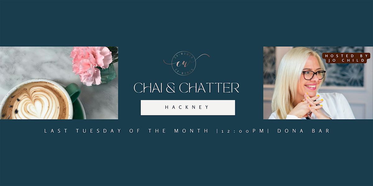 Hackney Chai & Chatter: A Co-Women networking event, 28 October | Event in London | AllEvents