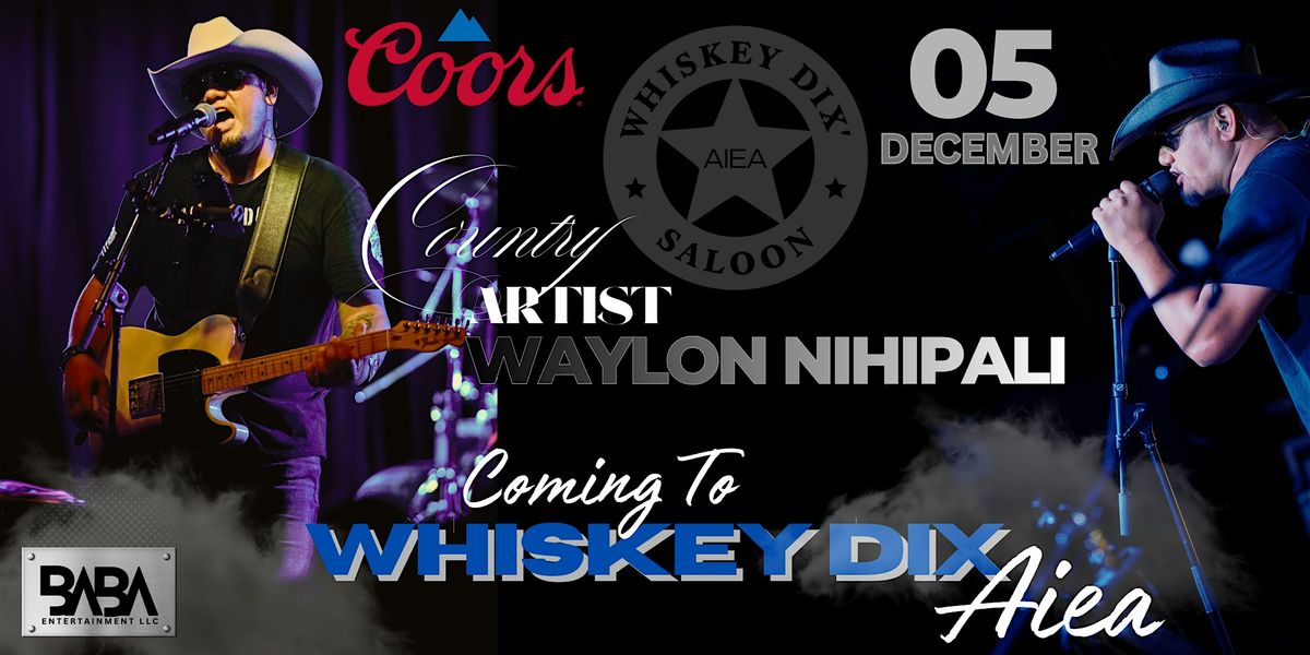 Whiskey Made Me Do It ( OAHU SHOW ), 5 December | Event in Aiea | AllEvents