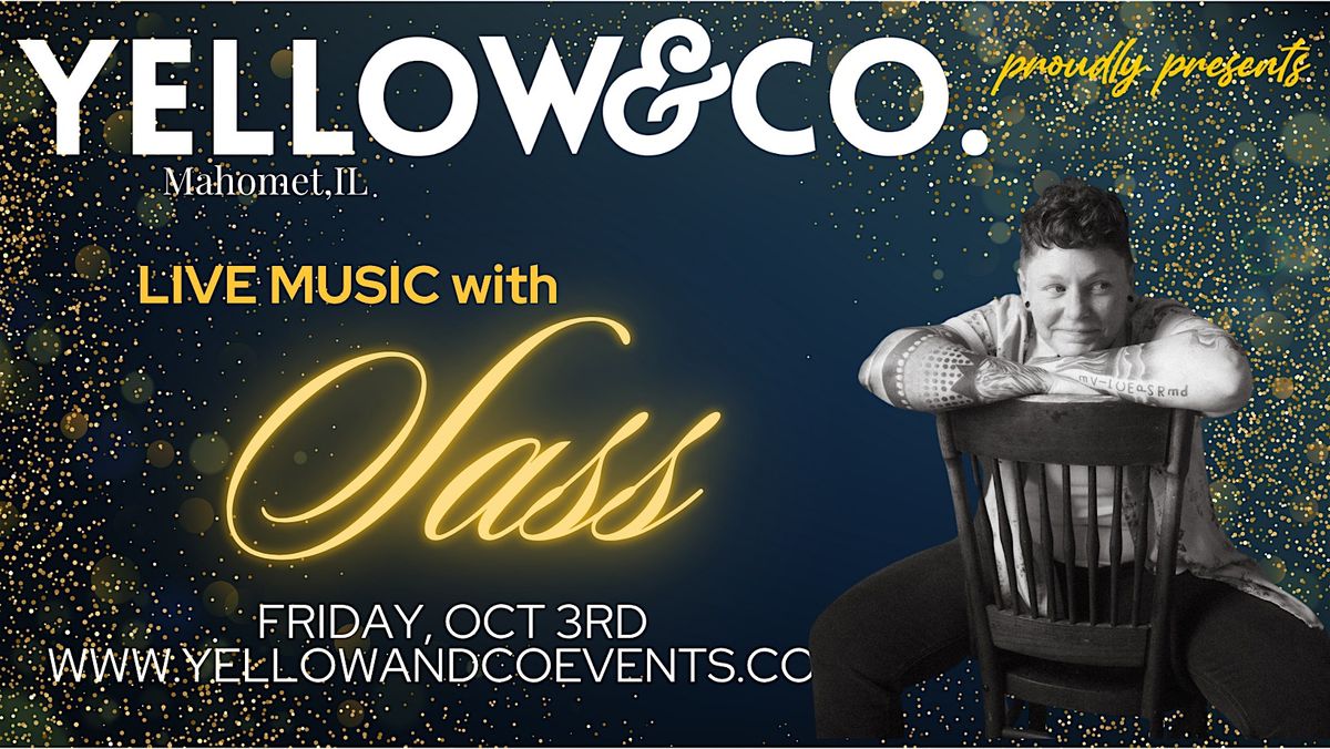 Yellow & Co. presents Live Music with Sass, 3 October | Event in Mahomet | AllEvents