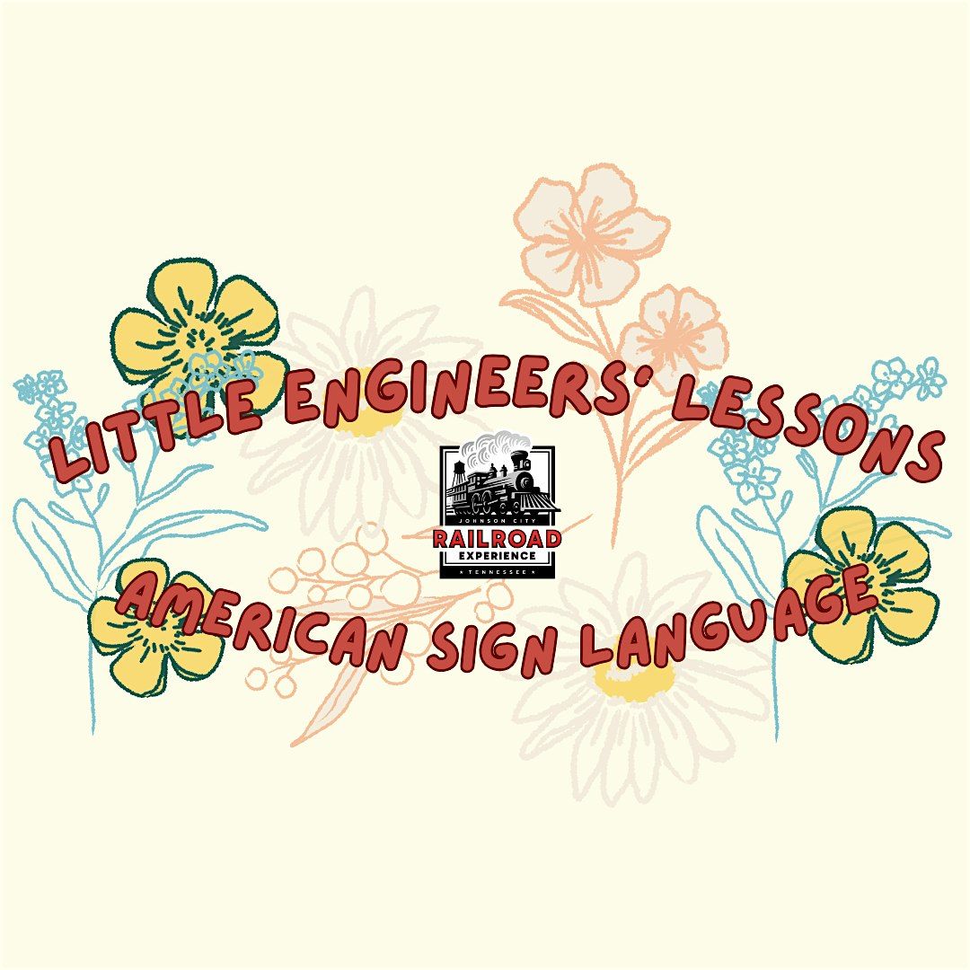 Little Engineers' Lesson: American Sign Language | Event in Johnson City | AllEvents
