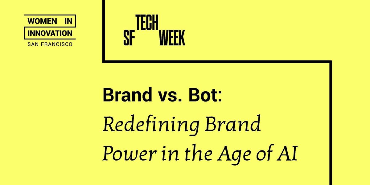 Brand vs. Bot: Redefining Brand Power in the Age of AI, 7 October | Event in San Francisco | AllEvents