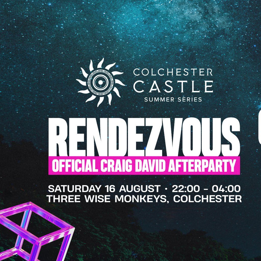RENDEZVOUS [Official Craig David Afterparty], 16 August | Event in Colchester | AllEvents