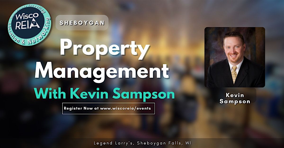 WiscoREIA Sheboygan: Property Management with Kevin Sampson, 22 October | Event in Sheboygan Falls | AllEvents