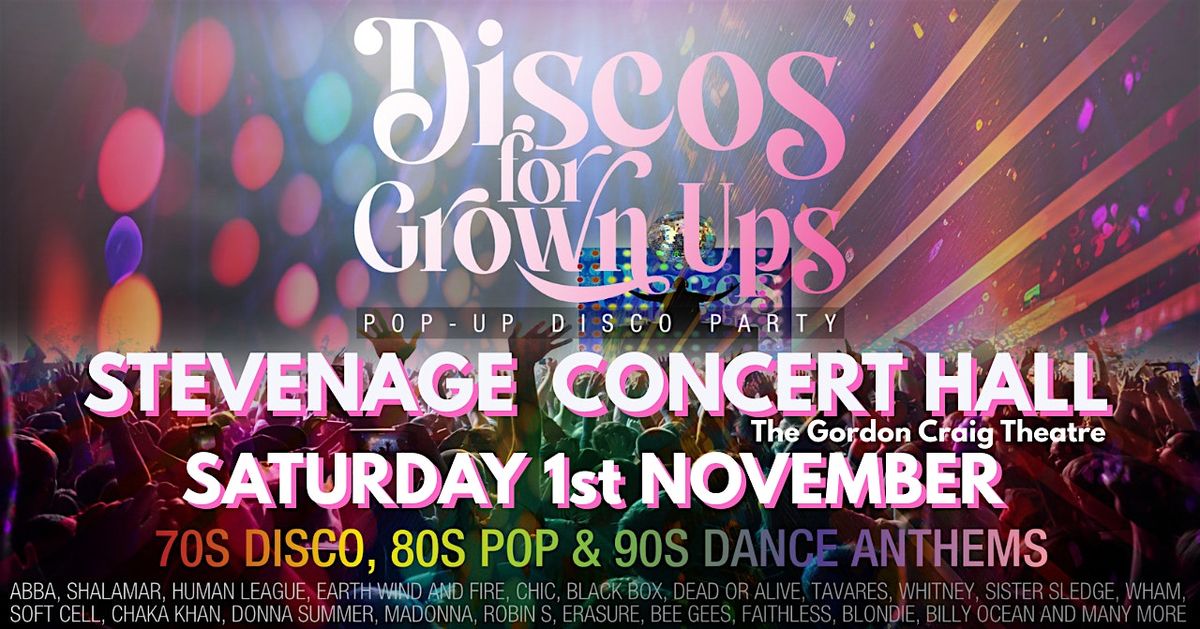 STEVENAGE Concert Hall - DISCOS FOR GROWN UPS 70s 80s 90s Disco party, 1 November | Event in Stevenage | AllEvents