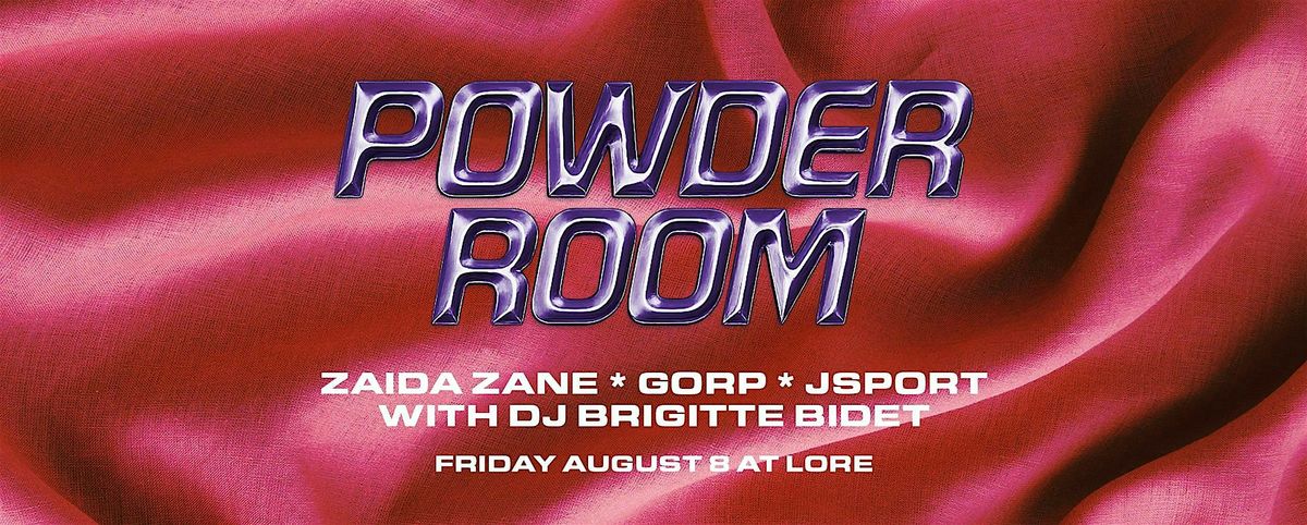 Powder Room with Zaida Zane, Gorp, JSPORT, 8 August | Event in Atlanta | AllEvents