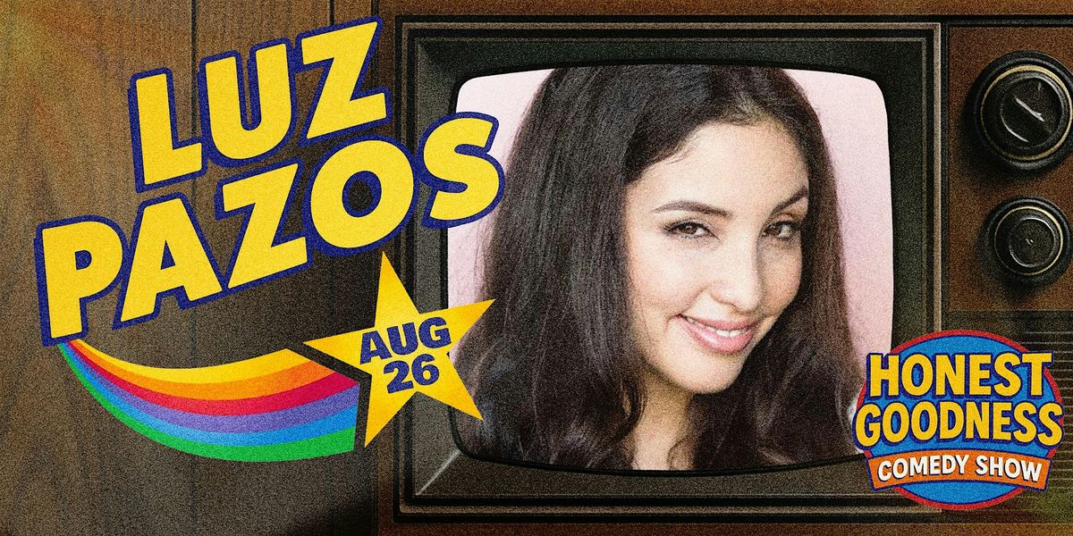 Luz Pazos Comedy Show, 28 August | Event in Long Beach | AllEvents