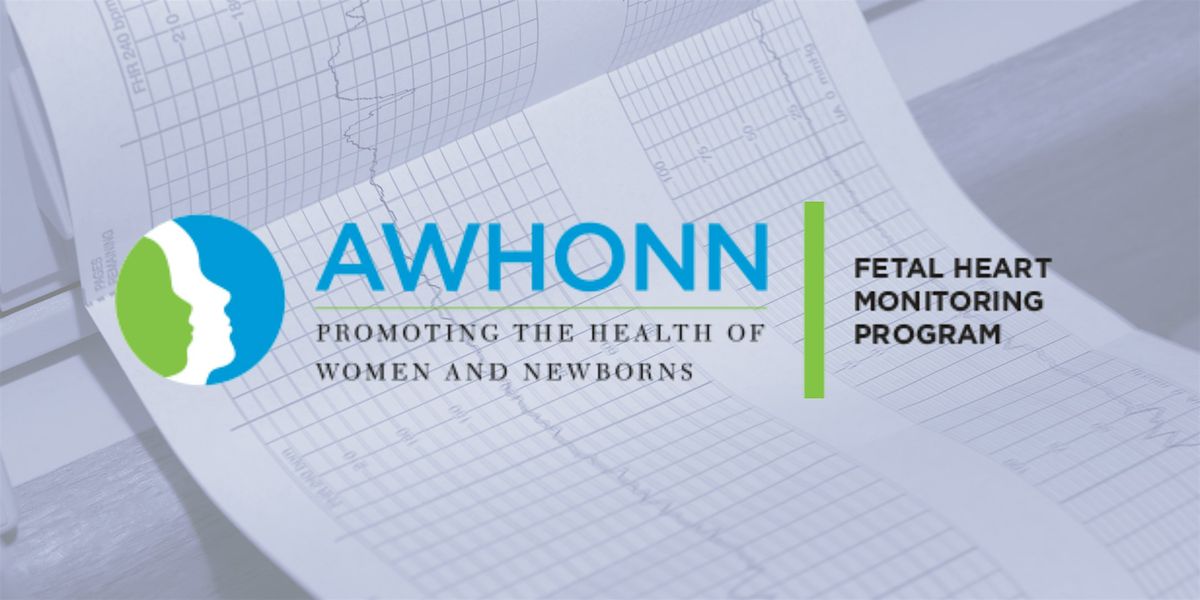 AWHONN intermediate Fetal Monitoring Course, 29 May | Event in Corona | AllEvents