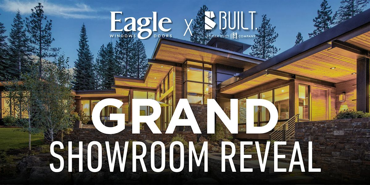 Eagle Windows & Doors Showroom GRAND REVEAL, 30 May | Event in Reno | AllEvents
