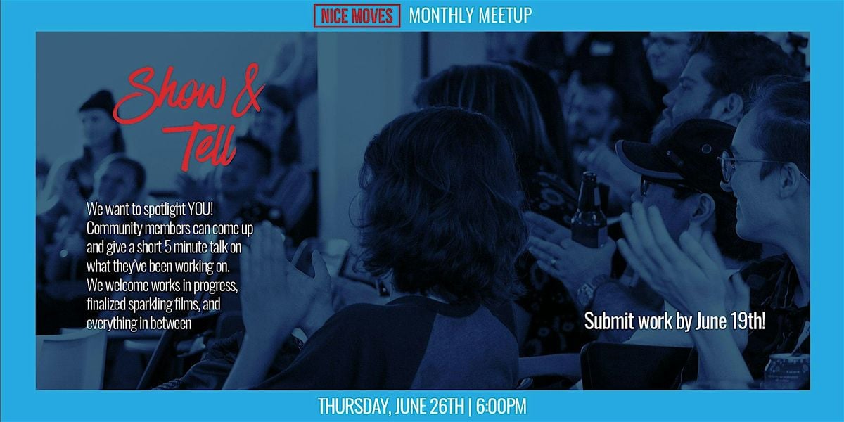 Nice Moves June Monthly Meetup: Show-and-Tell, 26 June | Event in Minneapolis | AllEvents