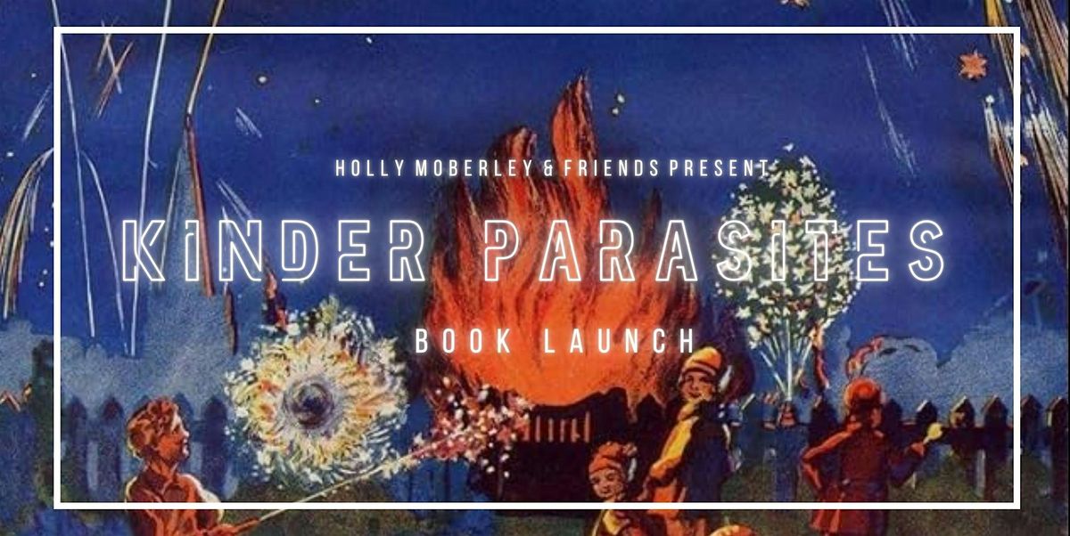 'Kinder Parasites' Book Launch with Holly Moberley, 5 November | Event in Oxford | AllEvents