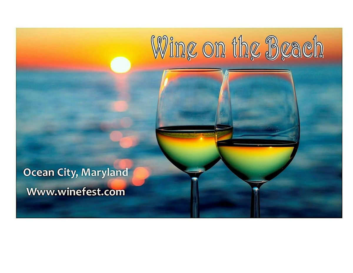 Wine on the Beach Sept 5 & 6, 2025, 5 September | Event in Ocean City | AllEvents