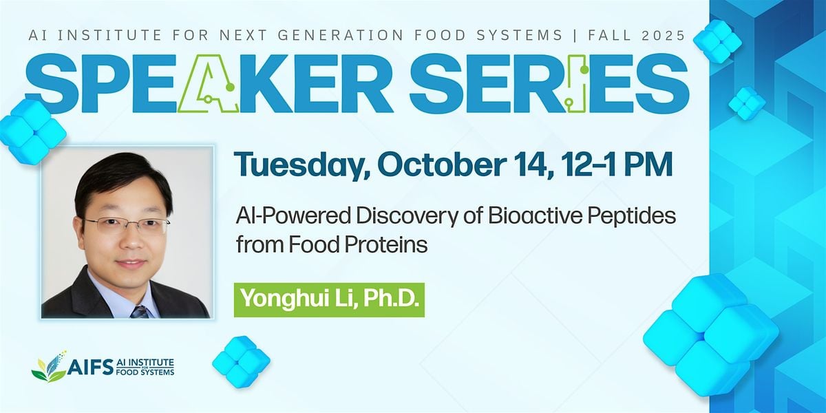AI SPEAKER SERIES: Bioactive Peptides from Food Proteins, 14 October | Event in Davis | AllEvents