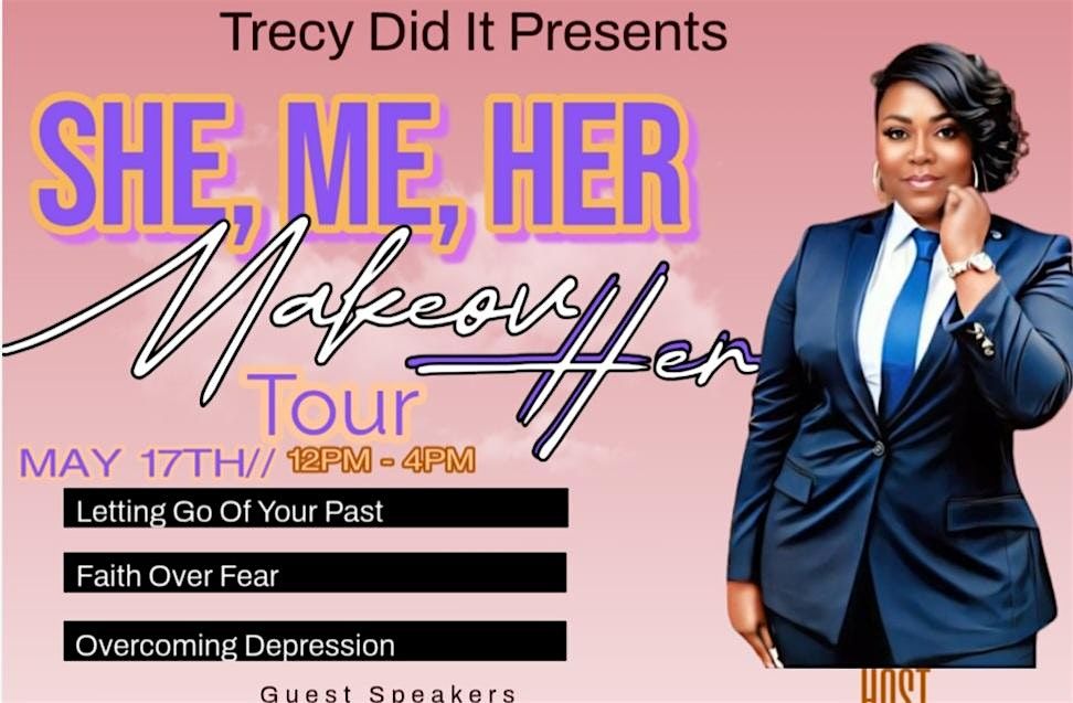 She, Me, Her, MakeovHer Tour (Womems Empowerment  Event), 17 May | Event in Fort Worth | AllEvents