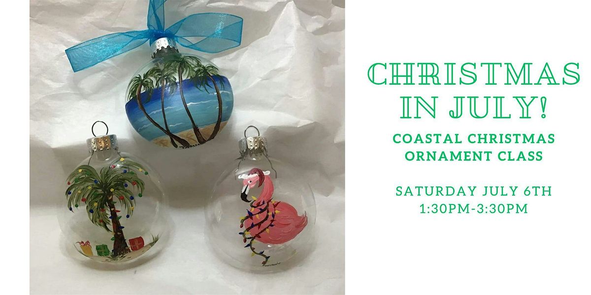 Christmas in July Ornament Painting Class, 26 July | Event in Ormond Beach | AllEvents