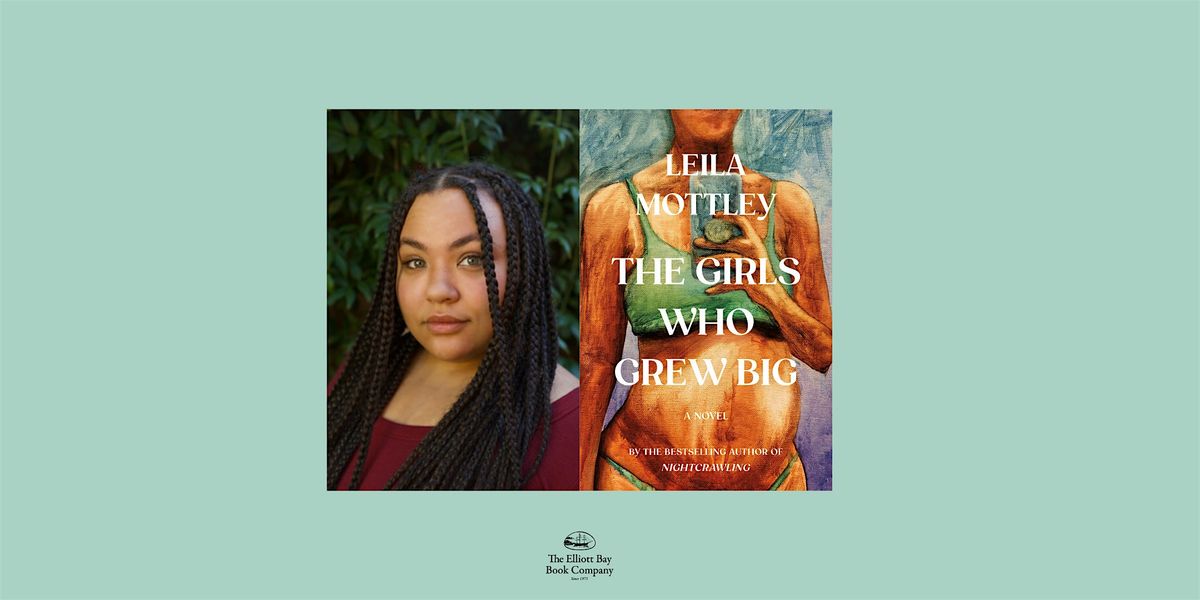 Leila Mottley, THE GIRLS WHO GREW BIG, 25 June | Event in Seattle | AllEvents