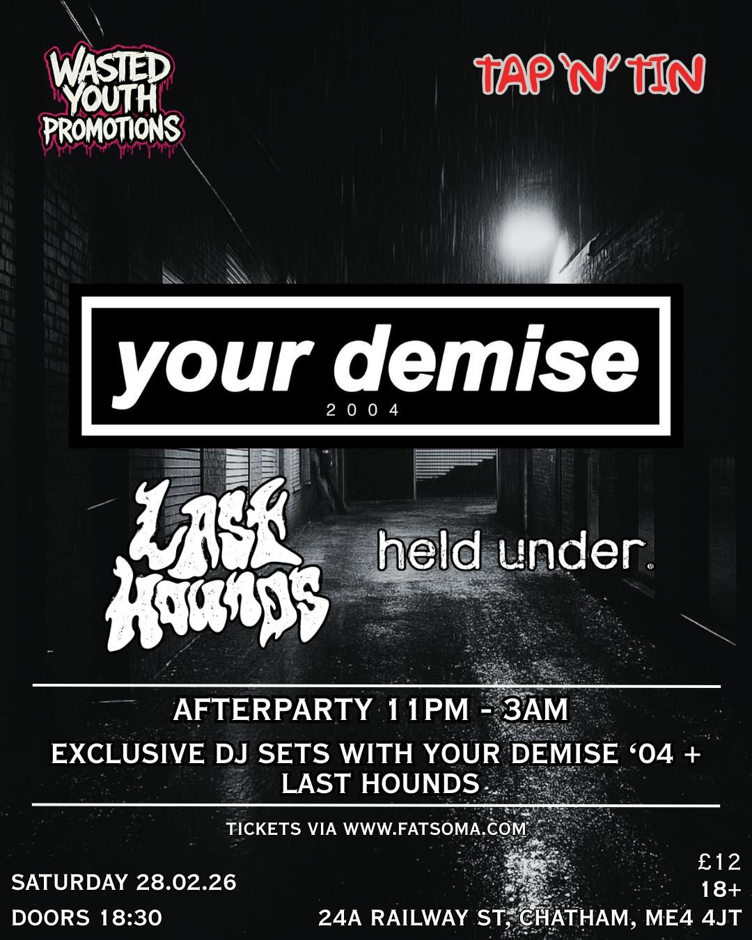YOUR DEMISE 2004 & SUPPORT // YD04 + LAST HOUNDS AFTERPARTY