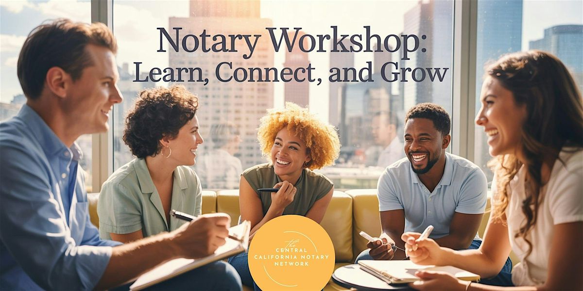 Notary Workshop: Learn, Connect, and Grow, 18 October | Event in Selma | AllEvents