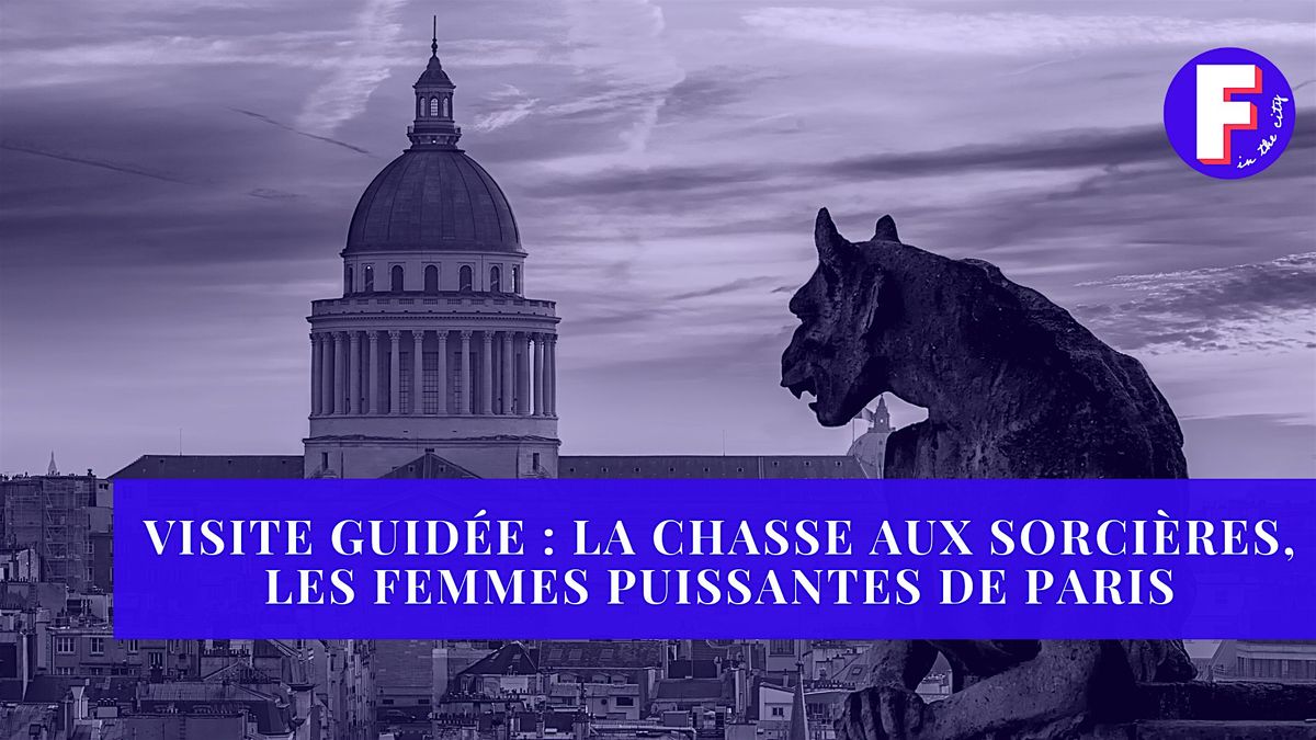 La chasse aux sorcières, les femmes puissantes de Paris, 13 December | Event in Paris | AllEvents