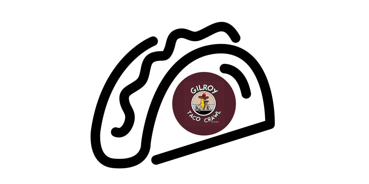12th Annual Gilroy Taco Crawl, 6 September | Event in Gilroy | AllEvents