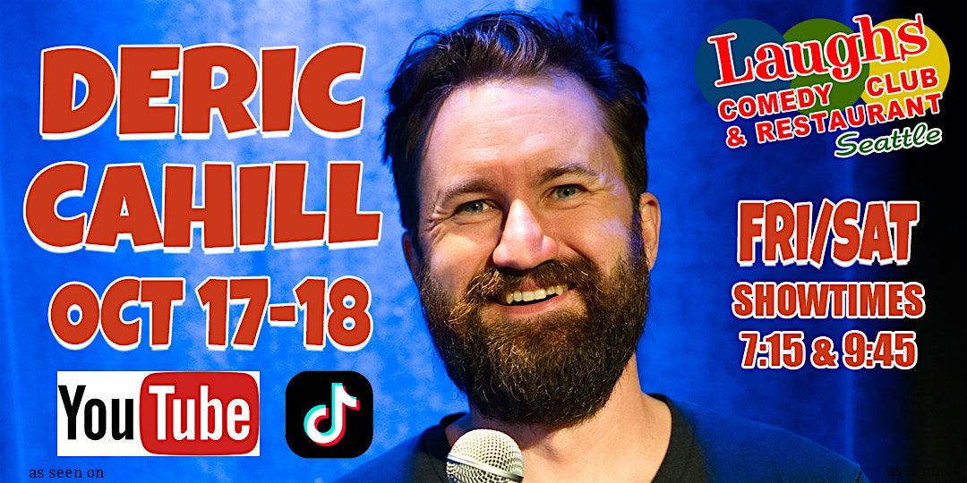 Deric Cahill "Unfortunate Son Tour" Oct.17th &18th Laughs Comedy- Seattle, 17 October | AllEvents
