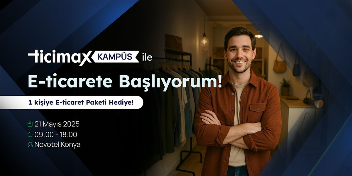 E-Ticarete Başlıyorum – Konya, 21 May | Event in Konya | AllEvents