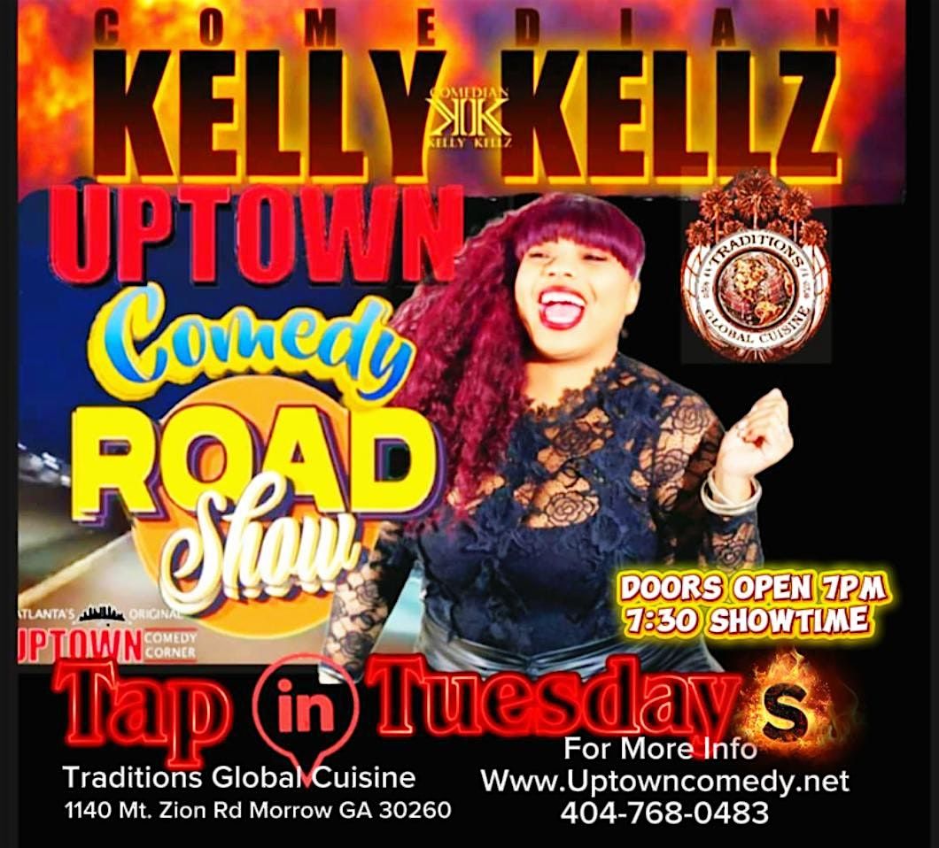 Uptown Comedy Corner Presents: Tap In Tuesdays, Hosted by Kelly Kellz, 7 October | Event in Morrow | AllEvents