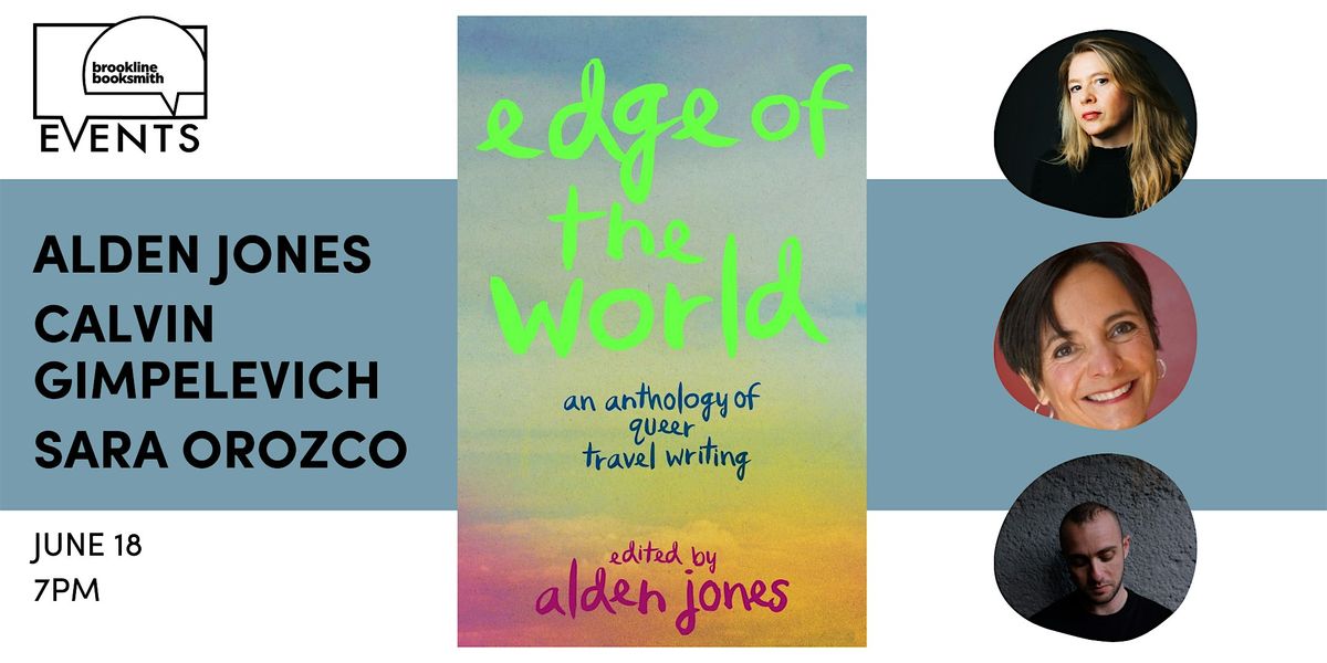 Alden Jones, Calvin Gimpelevich, & Sara Orozco:  Edge of the World, 18 June | Event in Brookline | AllEvents
