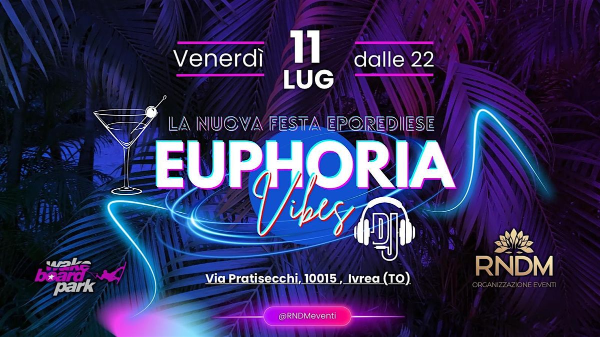 EUPHORIA VIBES, 11 July | Event in Ivrea | AllEvents