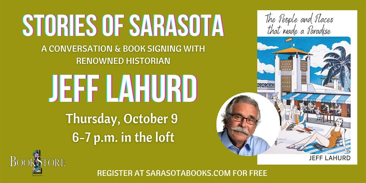 Stories of Sarasota: A Conversation & Book Signing with Jeff LaHurd, 9 October | Event in Sarasota | AllEvents