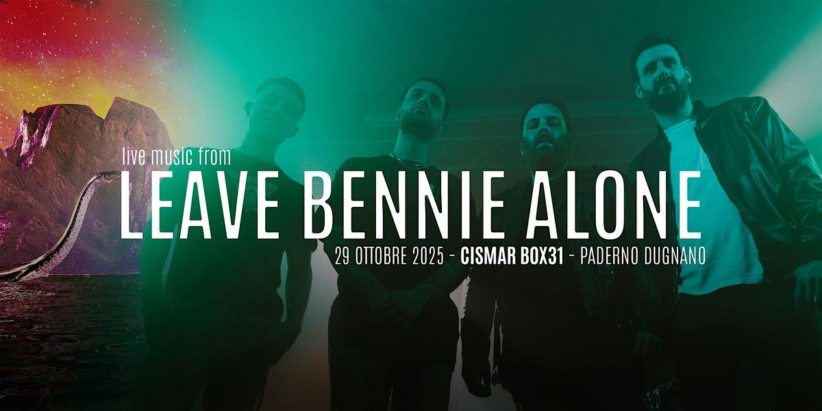 Leave Bennie Alone - Live Cismar Box31, 29 October | Event in Paderno Dugnano | AllEvents