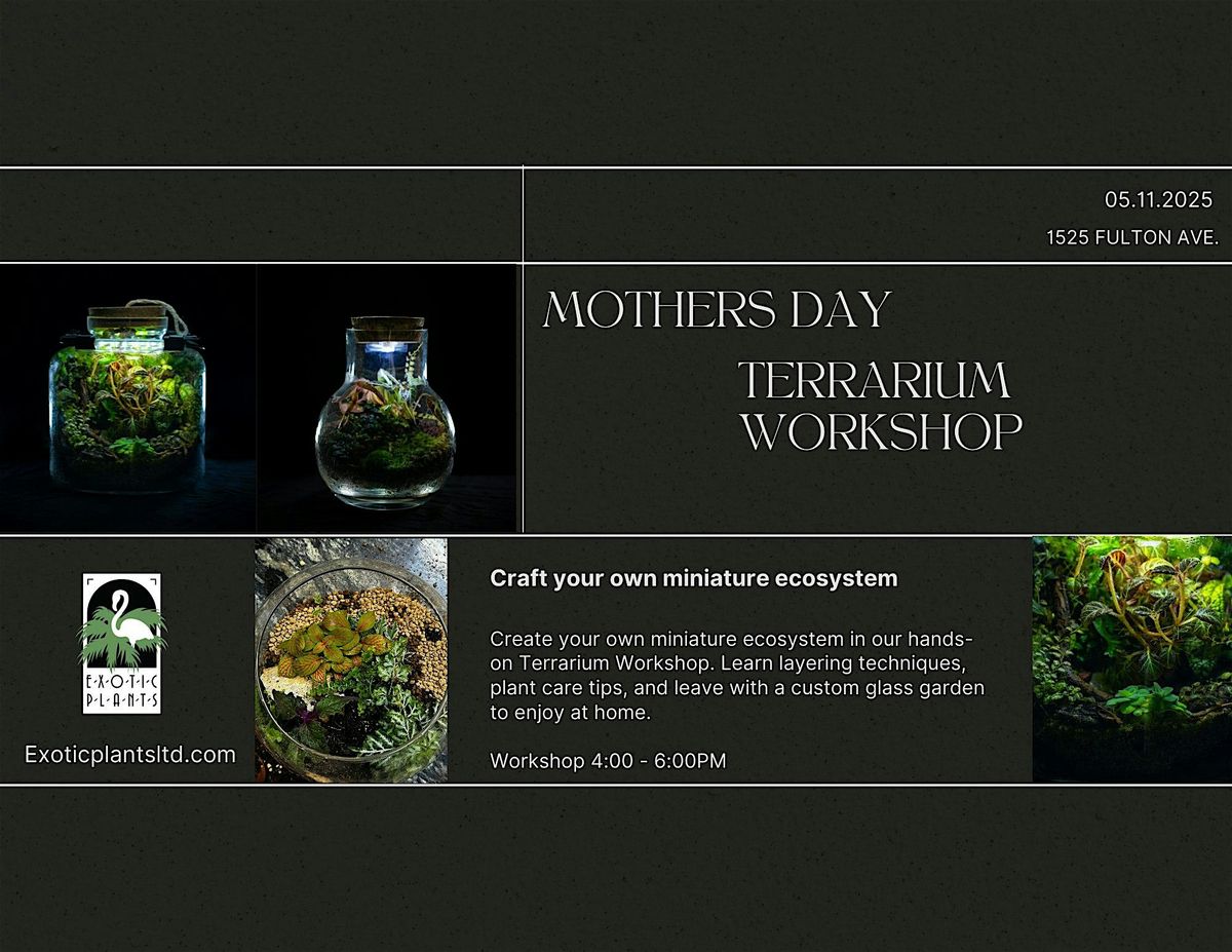 Mothers Day Glass Gardens: Terrarium Crafting Experience, 11 May | Event in Sacramento | AllEvents